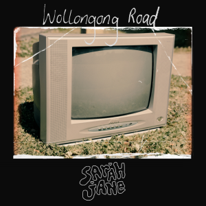 Sarah Jane Wollongong Road Album Single Cover